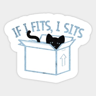 If I Fits I Sits cat Sticker